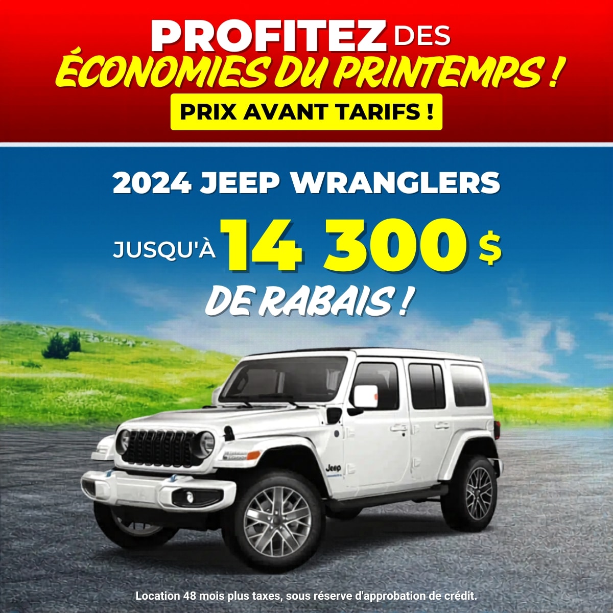 Promotion de Jeep Wrangler 2024, jusqu'à 14 300$ de rabais. Économies de printemps sur location 48 mois.