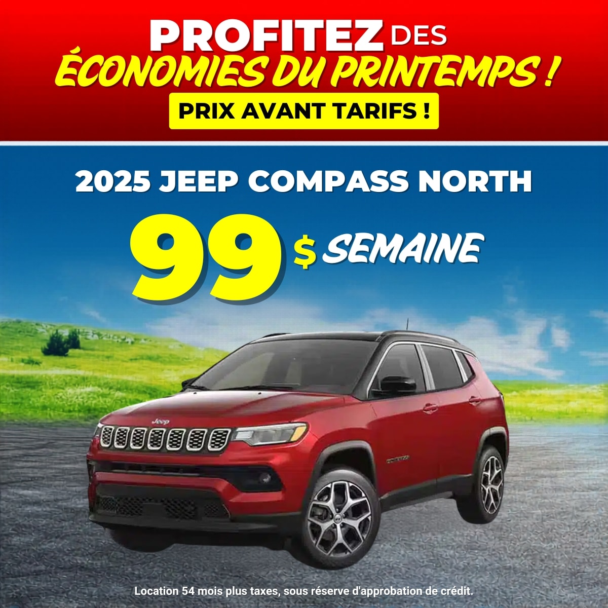 Offre promotionnelle pour la Jeep Compass North 2025 à 99 $ par semaine, économies de printemps. Fond paysager.