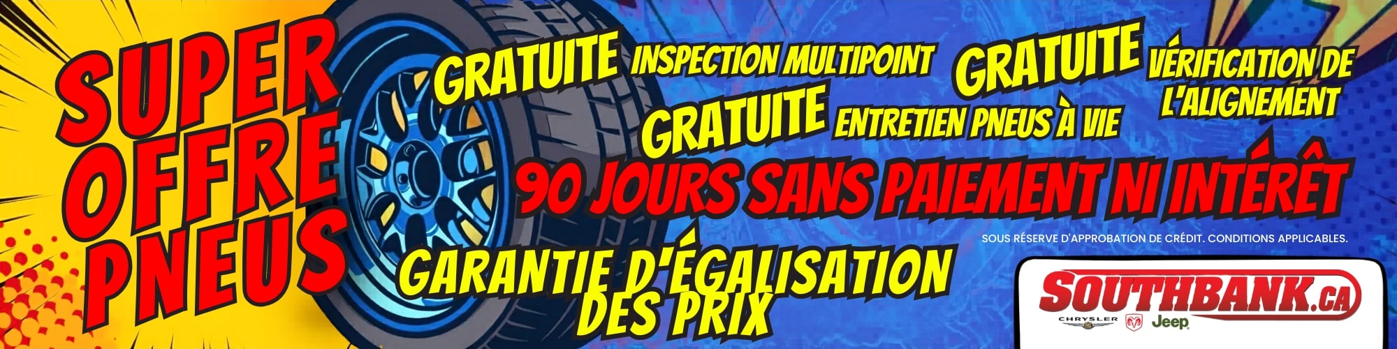 Bannière Super Solde Pneus avec inspections gratuites, 90 jours sans paiement, et garantie d'égalisation des prix de Southbank.