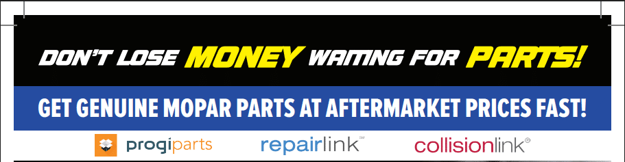 Banner promoting Mopar parts with bold text: "Don't lose money waiting for parts!" Includes logos for ProgiParts, RepairLink, and CollisionLink.