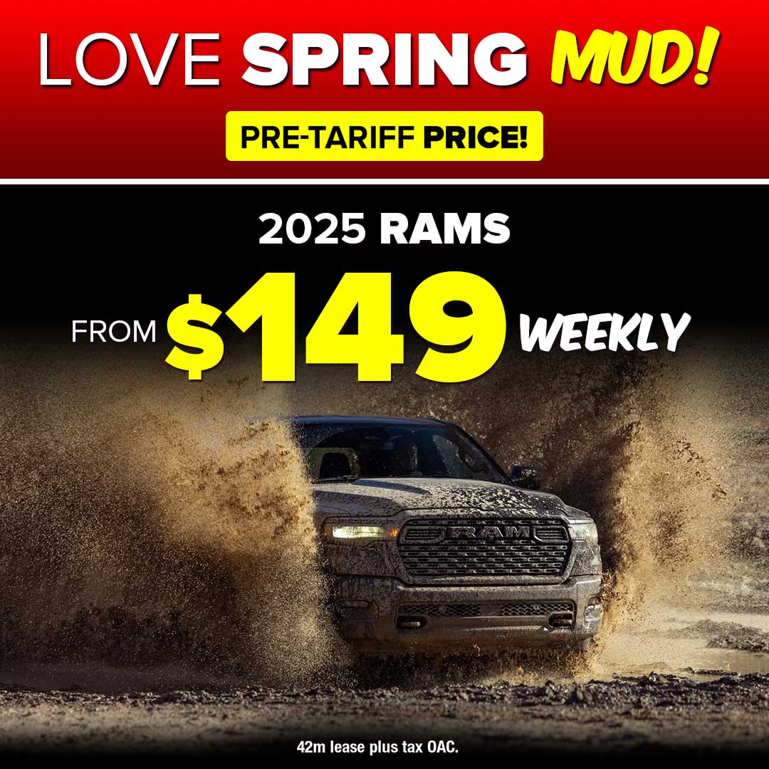 2025 RAM truck driving through mud with text: "Love Spring Mud! From $149 weekly, pre-tariff price."