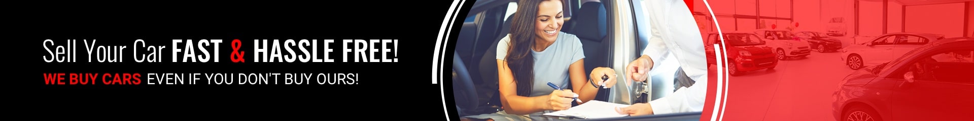 Sell your car quickly with hassle-free service; we buy cars regardless of purchase.
