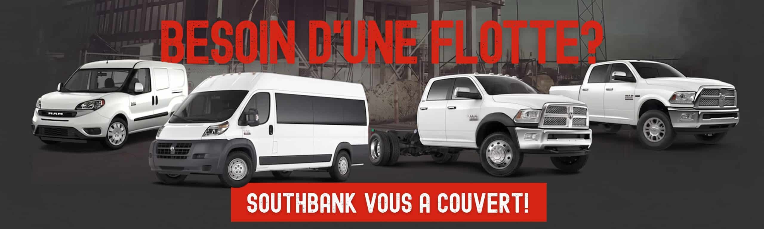 Camionnettes blanches alignées sur fond industriel, avec le texte "Besoin d'une flotte? Southbank vous a couvert!".